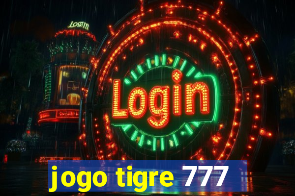 jogo tigre 777 - Cemstoretec